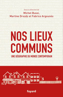 "Nos lieux communs: Une géographie du monde contemporain" de Martine Drozdz, Fabrice Argounès et Michel Bussi