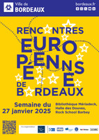 Les Rencontres européennes de Bordeaux, du 27 au 31 janvier 2025