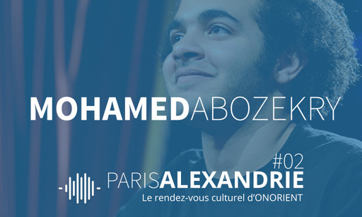 Paris – Alexandrie : l’émission #02
