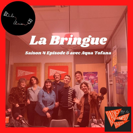 Épisode La Bringue : Aqua Tofana de l'émission La Bringue