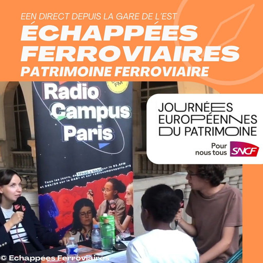 Épisode EPISODE SPECIAL : JOURNEES EUROPEENNES DU PATRIMOI... de l'émission Échappées Ferroviaires