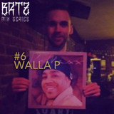 BRTZ Podcast / Mix Series #6 : Walla P