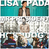 18/06 : Lisa Spada + Mr President + Horndogz