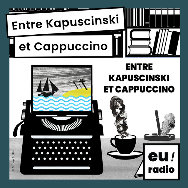 Entre Kapuscinski et Cappuccino