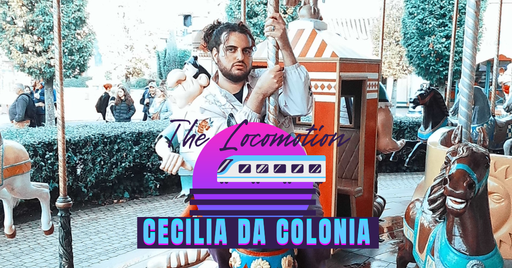 The Locomotion - Cécilia da Colonia