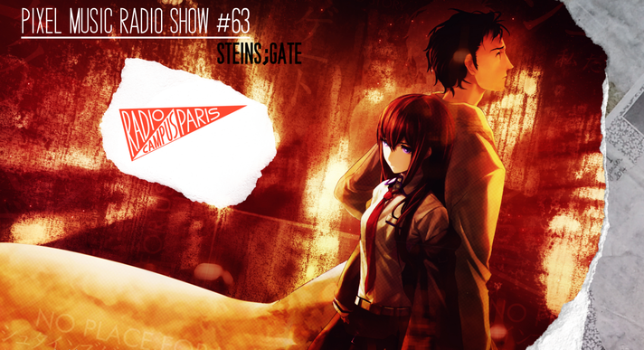 Épisode Pixel Music Radio Show #63 - Steins;Gate de l'émission Pixel Music Radio Show