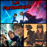 Mercredi ! Le FANTASTIQUE