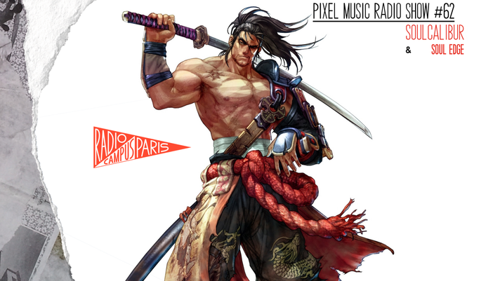 Épisode Pixel Music Radio Show #62 - Soul Edge & Soulcalib... de l'émission Pixel Music Radio Show