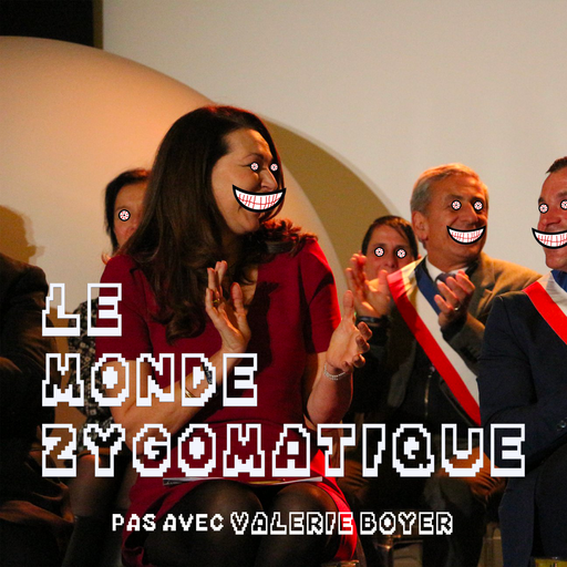 Épisode (pas) Avec Valérie Boyer de l'émission Le Monde Zygomatique