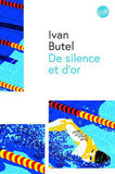 Ivan Butel / De silence et d'or (Editions Globe)