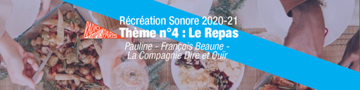 Récréation Sonore : le Repas #1 // 20 décembre 202...