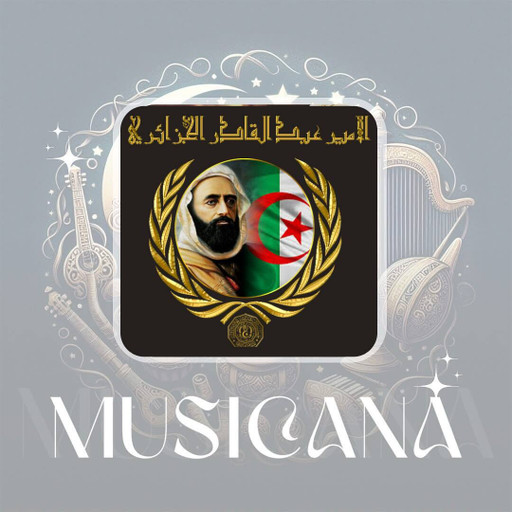 Épisode Épisode -10 :L’Émir Abdelkader, Symbole de Paix et... de l'émission Musicana