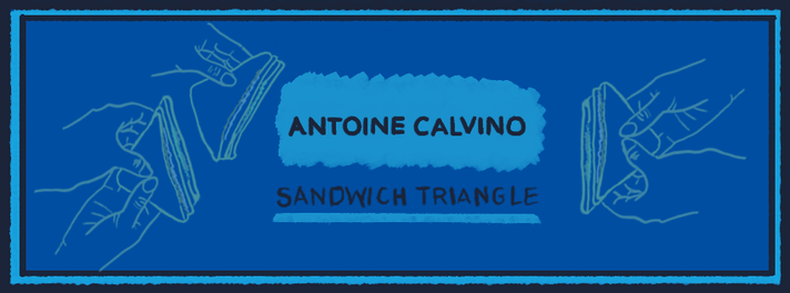 Épisode Sandwich Triangle – Antoine Calvino de l'émission Sandwich triangle