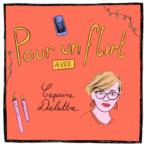 Capucine Delattre : l'amour comme on se le raconte