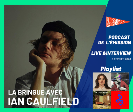 LA BRINGUE AVEC IAN CAULFIELD (S1)