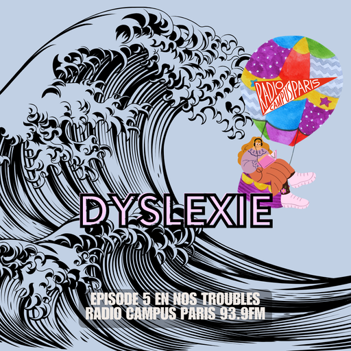 Épisode En nos troubles #5 : Dyslexie de l'émission En nos troubles