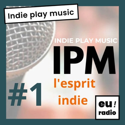 Indie Play Music - l'émission du 19 janvier 2023
