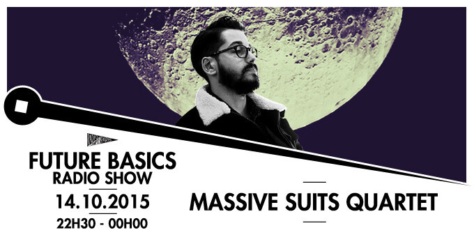 Épisode Future Basics I MASSIVE SUITS QUARTET I de l'émission Future Basics Radio Show