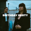 Metro Verlaine • Birthday Party