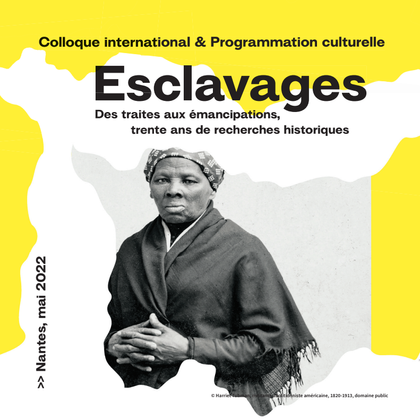 Un colloque international à Nantes sur           30 ans de recherches historiques sur les traites, les esclavages et leurs abolitions.