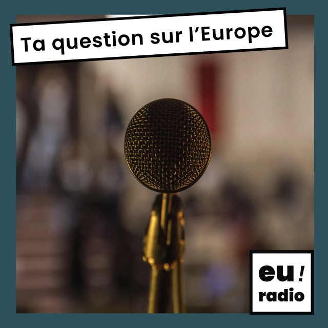 Ta question sur l'Europe