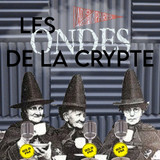 10 : Les Ondes de la Crypte (16h-17h30)