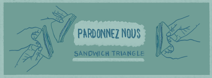 Épisode Sandwich Triangle – Pardonnez-nous de l'émission Sandwich triangle