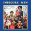 Insecure Men • The Saddest Man in Penge