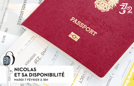 37°2 / Nicolas et sa disponibilité