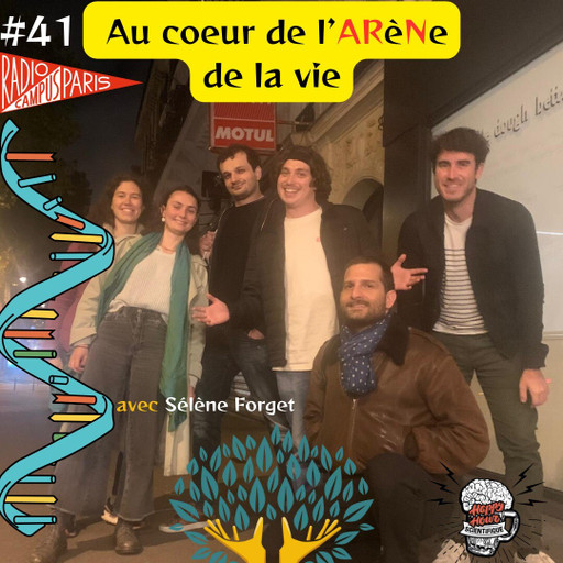 Épisode #41 - Au cœur de l'ARèN de la vie de l'émission Happy Hour Scientifique