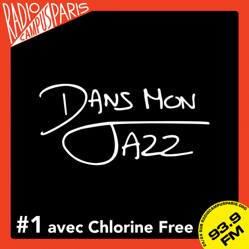 Épisode Dans Mon Jazz #1 avec Chlorine Free de l'émission Dans Mon Jazz