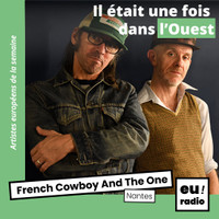 French Cowboy And The One (Nantes) - Artiste européen de la semaine