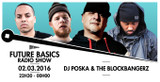 FUTURE BASICS : DJ POSKA & THE BLOCKBANGERZ