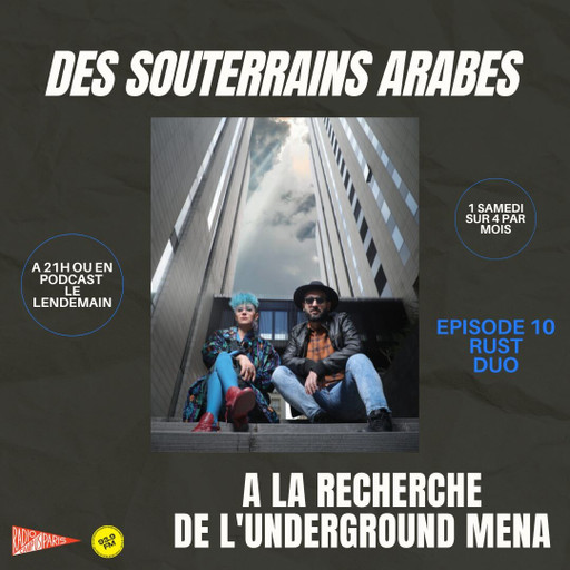 Épisode Des souterrains arabes 10: RUST DUO - ENGLISH VERS... de l'émission Des souterrains arabes