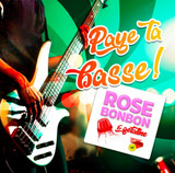 Rose Bonbon & Gélatine! Paye ta Basse! Groove &amp...