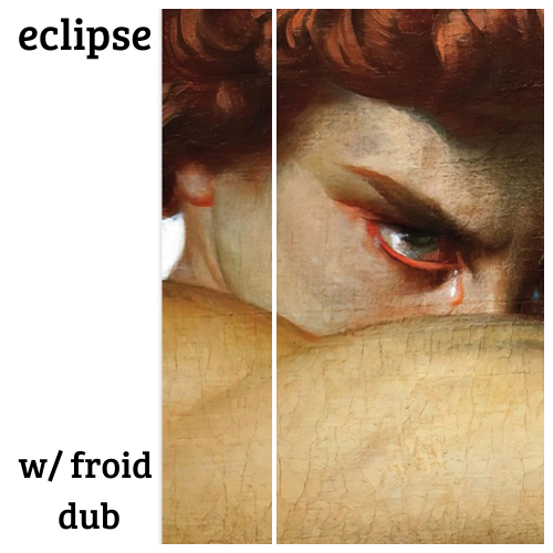 Épisode eclipse #2 w/ Froid Dub de l'émission eclipse